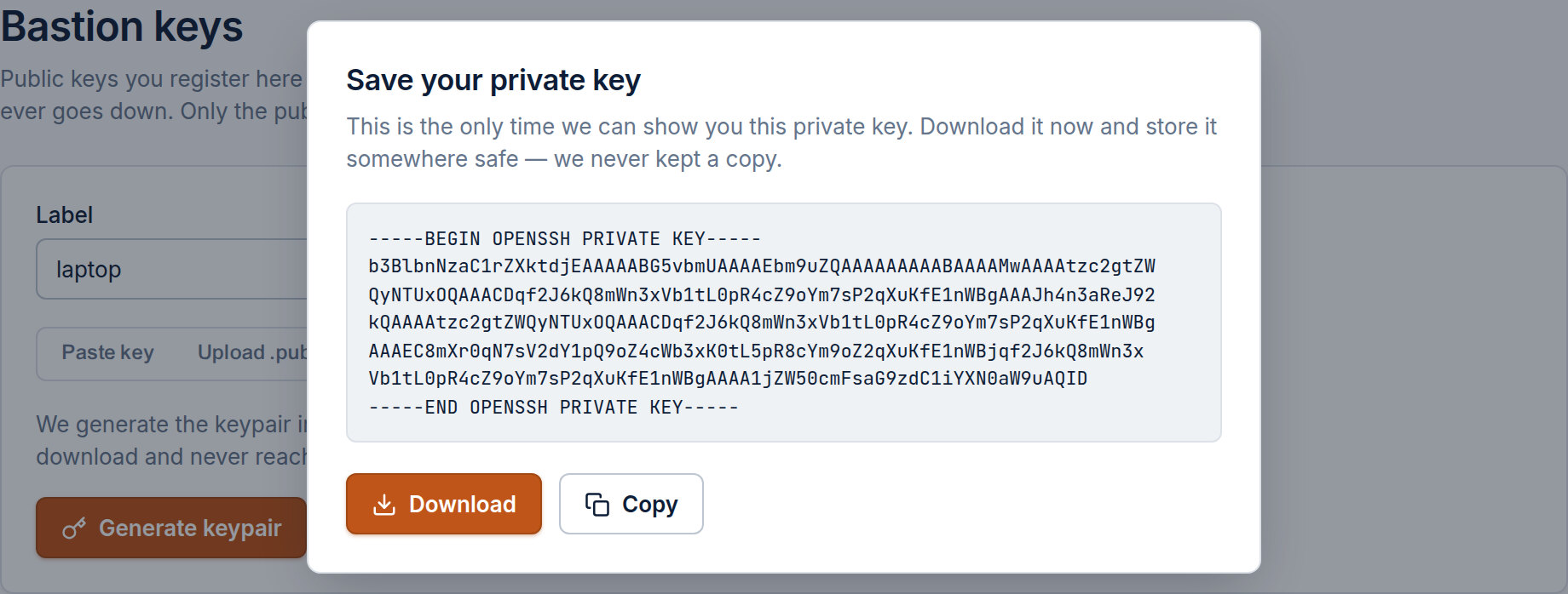 A "Save your private key" dialog over the Bastion keys page: a one-time reveal of an OPENSSH PRIVATE KEY block with the warning "This is the only time we can show you this private key. Download it now and store it somewhere safe — we never kept a copy.", and Download / Copy buttons.